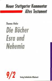 Die Bücher Esra und Nehemia Neuer Stuttgarter Kommentar, Altes Testament, Bd.9/2