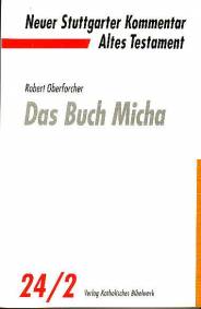 Das Buch Micha Neuer Stuttgarter Kommentar, Altes Testament, Bd.24/2