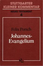 Johannes-Evangelium Stuttgarter Kleiner Kommentar, Neues Testament, Band 4  5. Aufl. 2001 / 1. Aufl. 1988