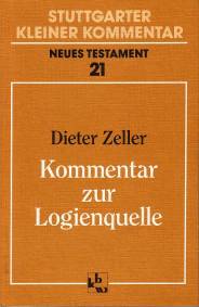 Kommentar zur Logienquelle Stuttgarter Kleiner Kommentar, Neues Testament, Bd.21 3. Aufl. 1993 / 1. Aufl. 1984