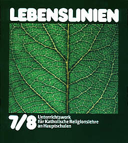 Lebenslinien 7/8 Unterrichtswerk für Katholische Religionslehre an Hauptschlulen in Baden-Württemberg