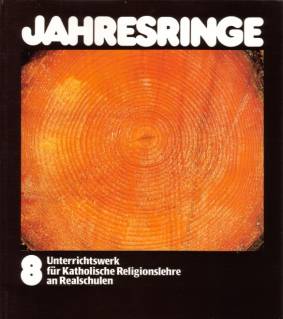 Jahresringe 8 Unterrichtswerk für Katholische Religionslehre an Realschulen