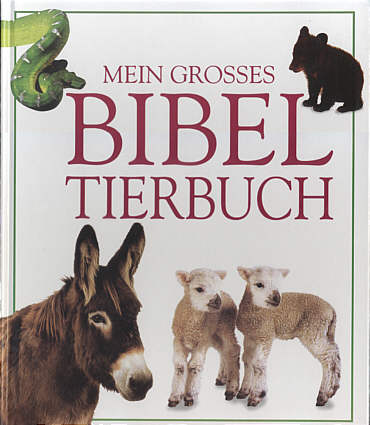 Mein großes 

Bibel-Tierbuch
