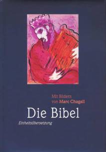 Die Bibel - Einheitsübersetzung Die Bibel mit Bildern von Marc Chagall
