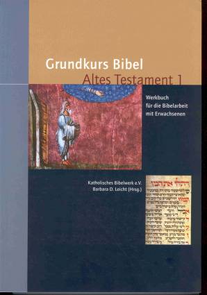 Grundkurs Bibel, Altes Testament, 2 Bde  Werkbuch für die Bibelarbeit mit Erwachsenen