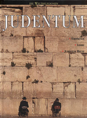 Judentum Ursprünge, Lehre, Judentum heute
