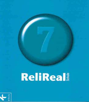 ReliRealSchule 7 Unterrichtswerk für katholische Religionslehre an Realschulen