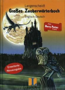 Langenscheidts Großes Zauberwörterbuch Englisch-Deutsch Für Harry Potter-Fans erweiterte Neuausgabe