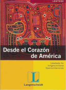 Desde el corazón de América  Lesetexte für fortgeschrittene Spanischlernende