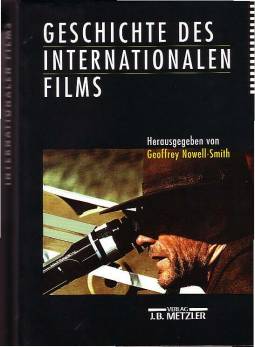 Geschichte des internationalen Films  Aus dem Englischen von Hans-Michael Bock und einem Team von Filmwissenschaftler/innen

Mit 307 Abbildungen