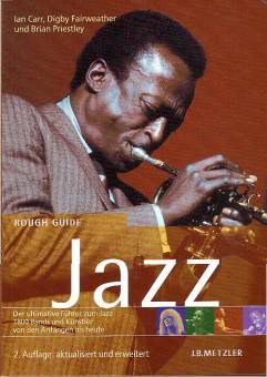 Jazz Rough Guide: Der ultimative Führer zum Jazz. 1800 Bands und Künstler von den Anfängen bis heute 2. Auflage: aktualisiert und erweitert

mit Beiträgen von
Charles Alexander, John Corbett, lan Crosbie,
Chris Ingham, Jeff Kaiiss, Chris Parker, Richard Plant,
Mirella Bauerle und Werner Voran

und Fotografien von
Raffaella Cavalieri, William Gottlieb, Herman Leonard, Jak Kilby, Redferns und Roberto Serra

Übersetzt von Mirella Bauerle, Dieter Fuchs, Ralf Siemers und Werner Voran

Redaktion der deutschen Ausgabe: Mirella Bauerle