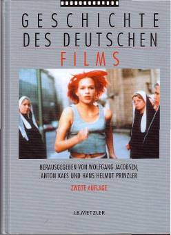 Geschichte des deutschen Films 2., aktualisierte und erweiterte Auflage in Zusammenarbeit mit dem Filmmuseum Berlin - Deutsche Kinemathek