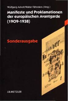 Manifeste und Proklamationen der europäischen Avantgarde (1909-1938) Sonderausgabe 1. Auflage 1995 / Sonderausgabe 2005