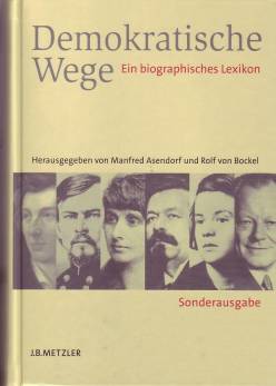 Demokratische Wege. Ein biographisches Lexikon Sonderausgabe 1. Aufl. 1997 mit dem Untertitel: 