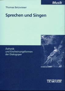 Sprechen und Singen Ästhetik und Erscheinungsformen der Dialogoper