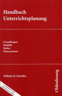 Handbuch Unterrichtsplanung Grundfragen - Modelle - Stufen - Dimensionen 9., aktualisierte und überarbeitete Auflage