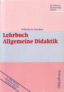 Lehrbuch Allgemeine Didaktik  6., völlig veränderte, aktualisierte und stark erweiterte Auflage