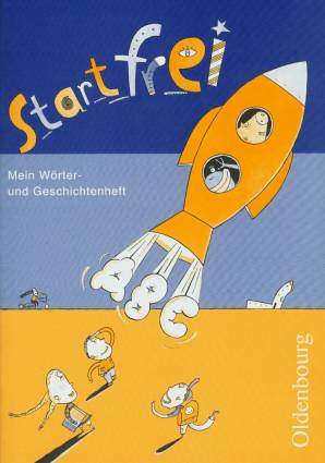 Start frei Mein Wörter- und Geschichtenheft illustriert von Uta Bettzieche
Ausgabe für alle Bundesländer