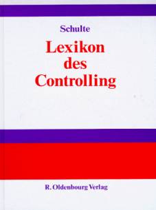 Lexikon des Controlling  Schulte

R. Oldenburg Verlag
