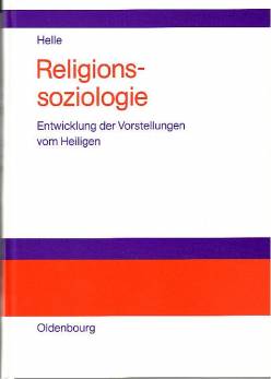 Religionssoziologie Entwicklung der Vorstellungen vom Heiligen