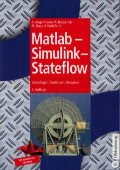 Matlab, Simulink, Stateflow Grundlagen, Toolboxen, Beispiele