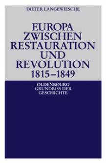 Europa zwischen Restauration und Revolution 1815-1849  4. Aufl.