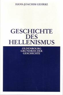 Geschichte des Hellenismus  3., überarbeitete und erweiterte Auflage
