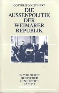 Die Außenpolitik der Weimarer Republik  2., aktualisierte Auflage