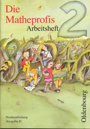 Die Matheprofis 2 Arbeitsheft Neubearbeitung Ausgabe D