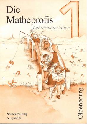 Die Matheprofis 1 Lehrermaterialien Neubearbeitung Ausgabe D