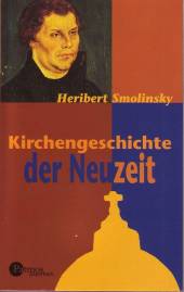 Kirchengeschichte der Neuzeit I  Erste Aufl. 1993
ppb-Ausgabe 2003 / 2. Aufl. 2006
