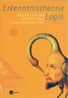 Erkenntnistheorie - Logik Begriffe definieren - Schlüsse ziehen - Gegensätze begreifen