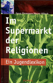 Im Supermarkt der Religionen Ein Jugendlexikon