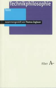 Technikphilosophie Texte zusammengestellt von Thomas Zoglauer