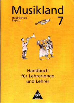 Musikland 7 Handbuch für Lehrerinnen und Lehrer