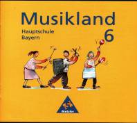 Musikland 6 Hörbeispiele für die bayerische Hauptschule