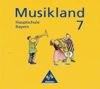 Musikland 7 Hörbeispiele für Hauptschule (Bayern)