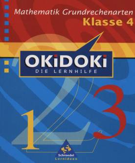 OKiDOKi Klasse 4 Die Lernhilfe Mathematik Grundrechenarten
