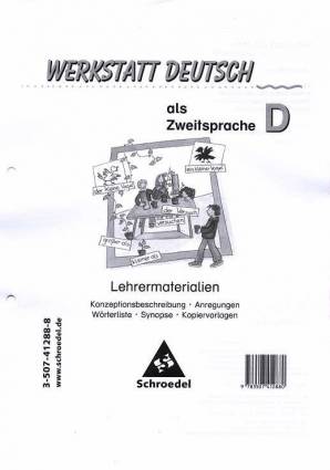 Werkstatt Deutsch als Zweitsprache D Konzeptionsbeschreibung, Anregungen, Wörterliste, Synopse, Kopiervorlagen