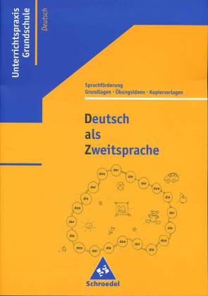 Deutsch als Zweitsprache Grundlagen, Übungsideen, Kopiervorlagen zur Spachförderung