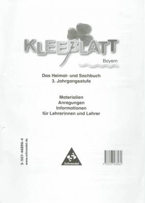 Kleeblatt 3 Materialien, Anregungen, Informationen für Lehrerinnen und Lehrer Das Heimat- und Sachbuch 
3. Jahrgangsstufe 
Bayern