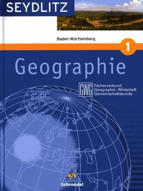 Seydlitz Geographie 1. GWG 5. Schuljahr. Schülerband. Baden-Württemberg (Lernmaterialien)