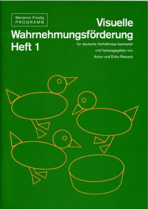 Visuelle Wahrnehmungsförderung Heft 1 Marianne Frostig Programm für deutsch Verhältnisse bearbeitet und herausgegeben von Anton und Erika Reinartz