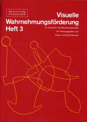 Visuelle Wahrnehmungsförderung Heft 3  für deutsche Verhältnisse bearbietet und herausgegeben von Anton und Erika Reinartz