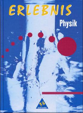 Erlebnis Physik  Gesamtschule, Hauptschule. 
Geeignet für: Hessen