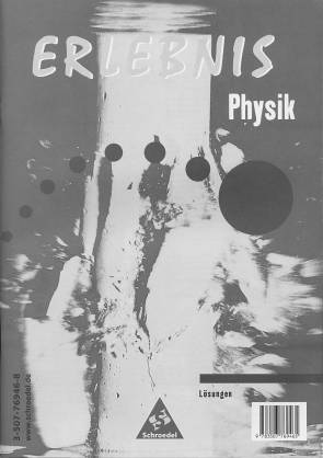 Erlebnis Physik Lösungen Gesamtschule, Hauptschule. 
Geeignet für: Hessen