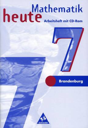 Mathematik heute 7 Arbeitsheft mit CD-ROM Brandenburg