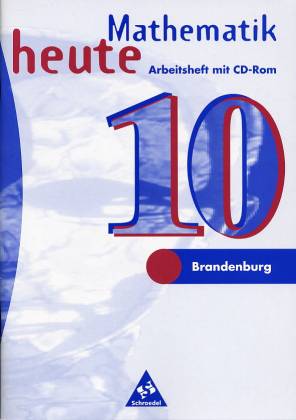 Mathematik heute 10 Arbeitsheft mit CD-ROM Brandenburg