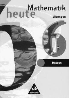 Mathematik heute 6 Lösungen Hessen