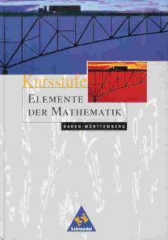 Elemente der Mathematik. 12./13. Schuljahr. Gesamtband. Baden-Württemberg. Sekundarstufe 2. Kursstufe. (Lernmaterialien)